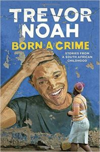 Noah: Born A Crime
