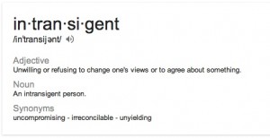 Google definition of intransigent